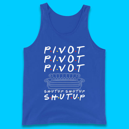 Friends Pivot Shut Up Shut Up Tank Top