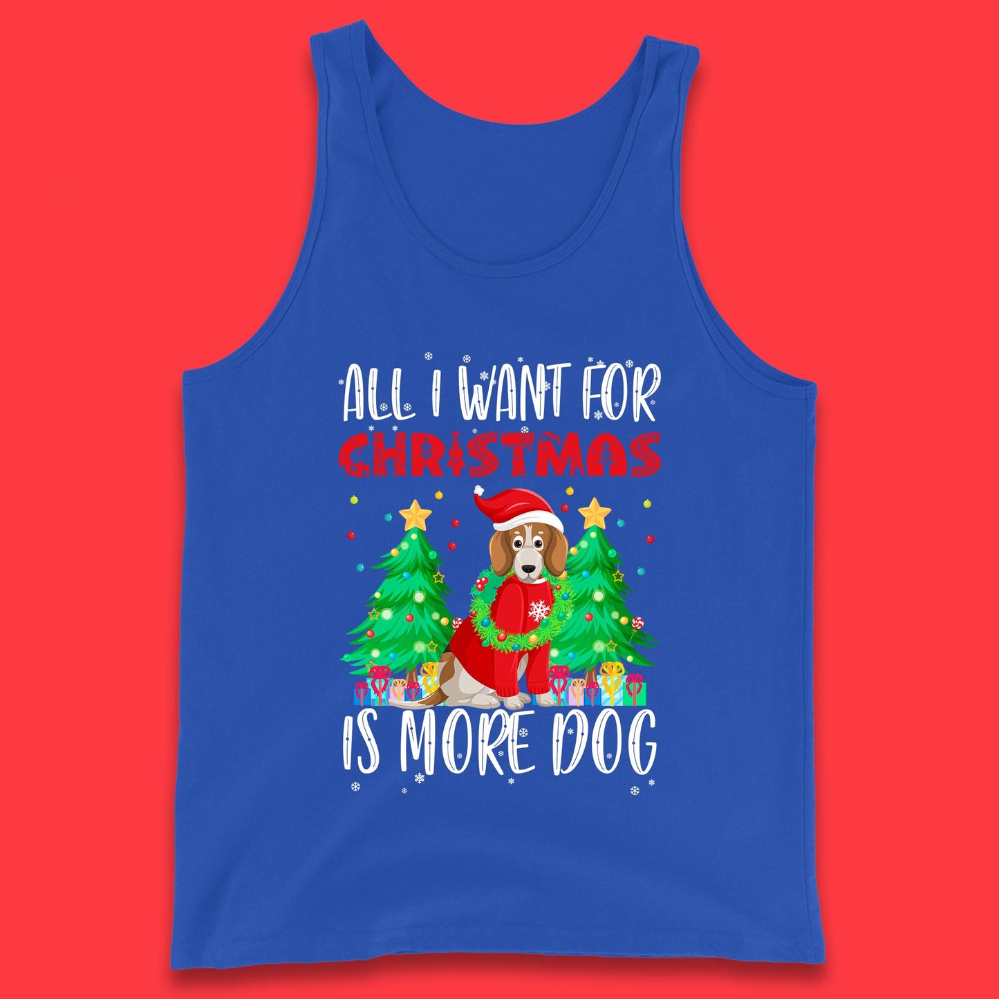 all i want for christmas is more dog tank top