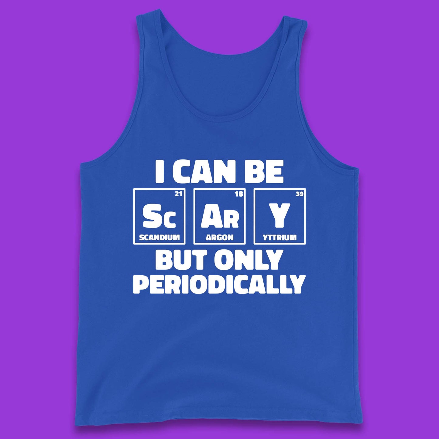 I Can Be Scary Tank Top