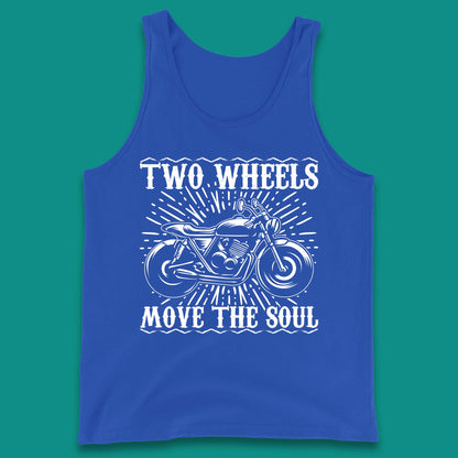 Two Wheels Move The Soul Tank Top