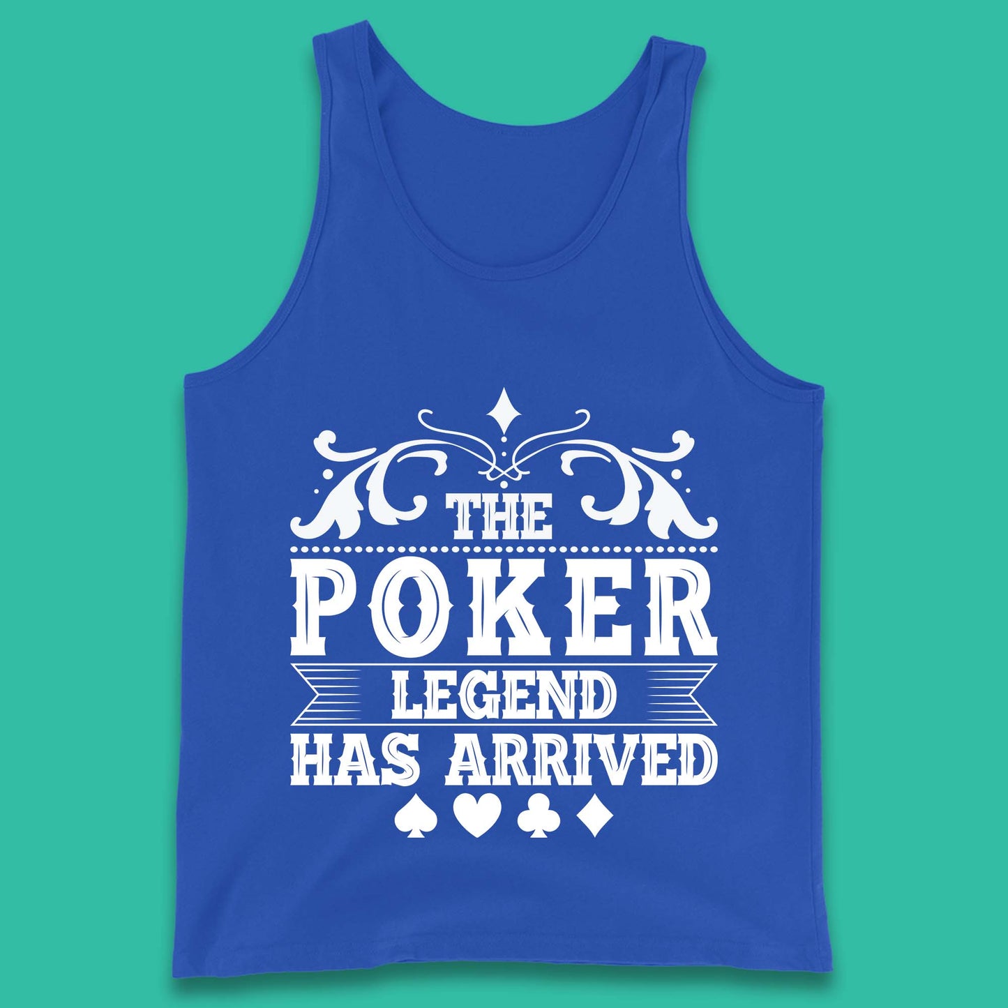 The Poker Legend Has Arrived Card Game Funny Casino Poker Card Player Tank Top