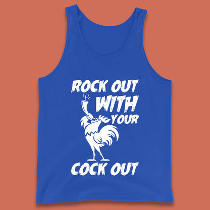 Rock Out With Your Cock Out Funny Offensive Cursed Offensive Meme Gag Joke Tank Top