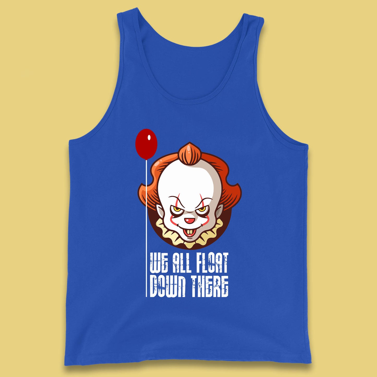 We All Float Down There IT Chapter 2 Halloween IT Clown Pennywise Horror Movie Character Tank Top