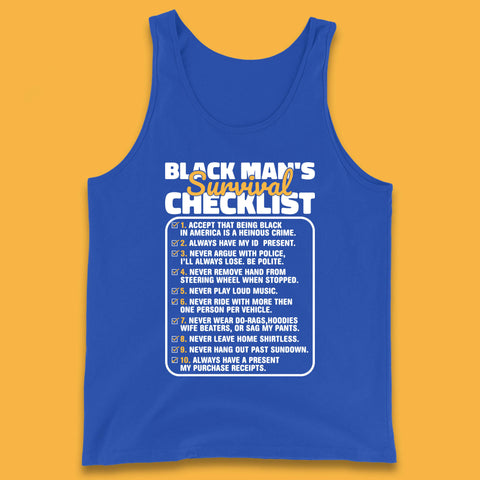 Black Man's Survival Checklist Black Lives Matter Black History Freedom Tank Top