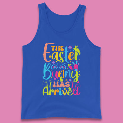 The Easter Bunny Has Arrived Tank Top