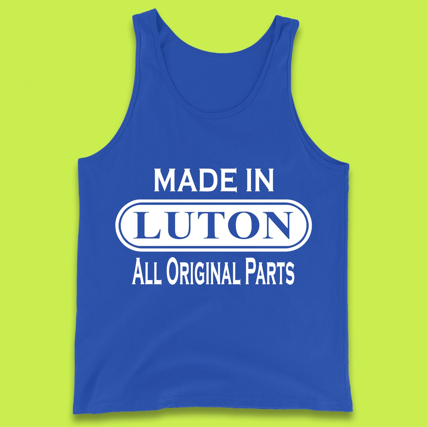 Made In Luton All Original Parts Vintage Retro Birthday Town In Bedfordshire, England Gift Tank Top