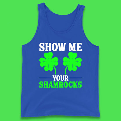 Show Me Your Shamrocks Tank Top