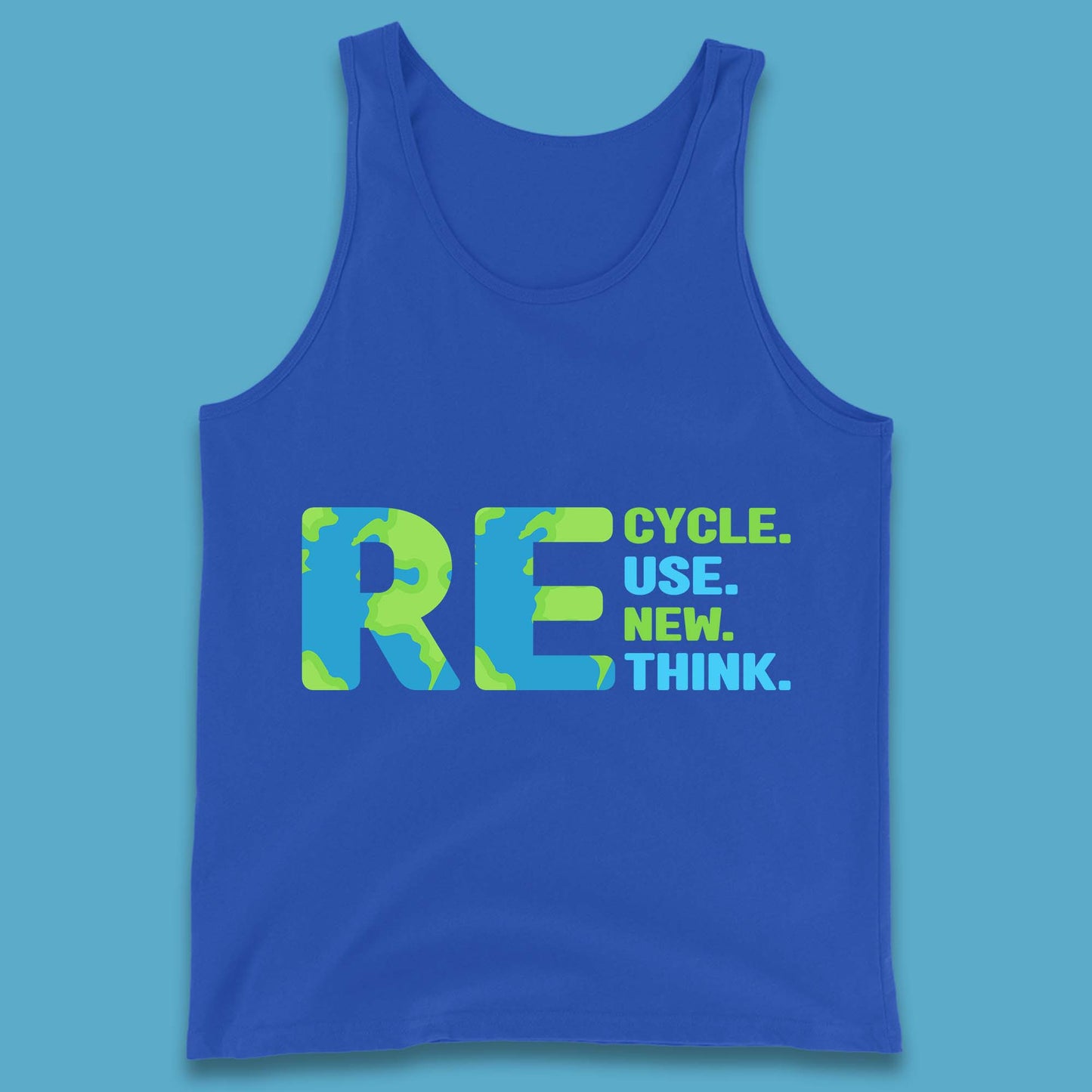 Recycle Reuse Renew Rethink Earth Day Environmental Activism Tank Top