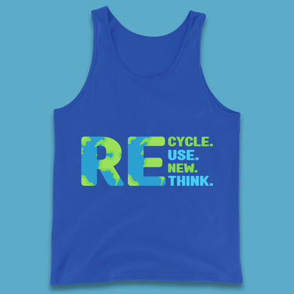 Recycle Reuse Renew Rethink Earth Day Environmental Activism Tank Top