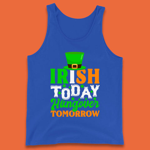Irish Today Hungover Tomorrow Tank Top