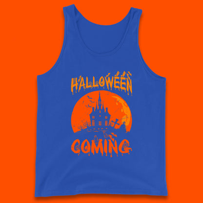Halloween Coming Horror Scary Ghost Haunted House Spooky Season Tank Top