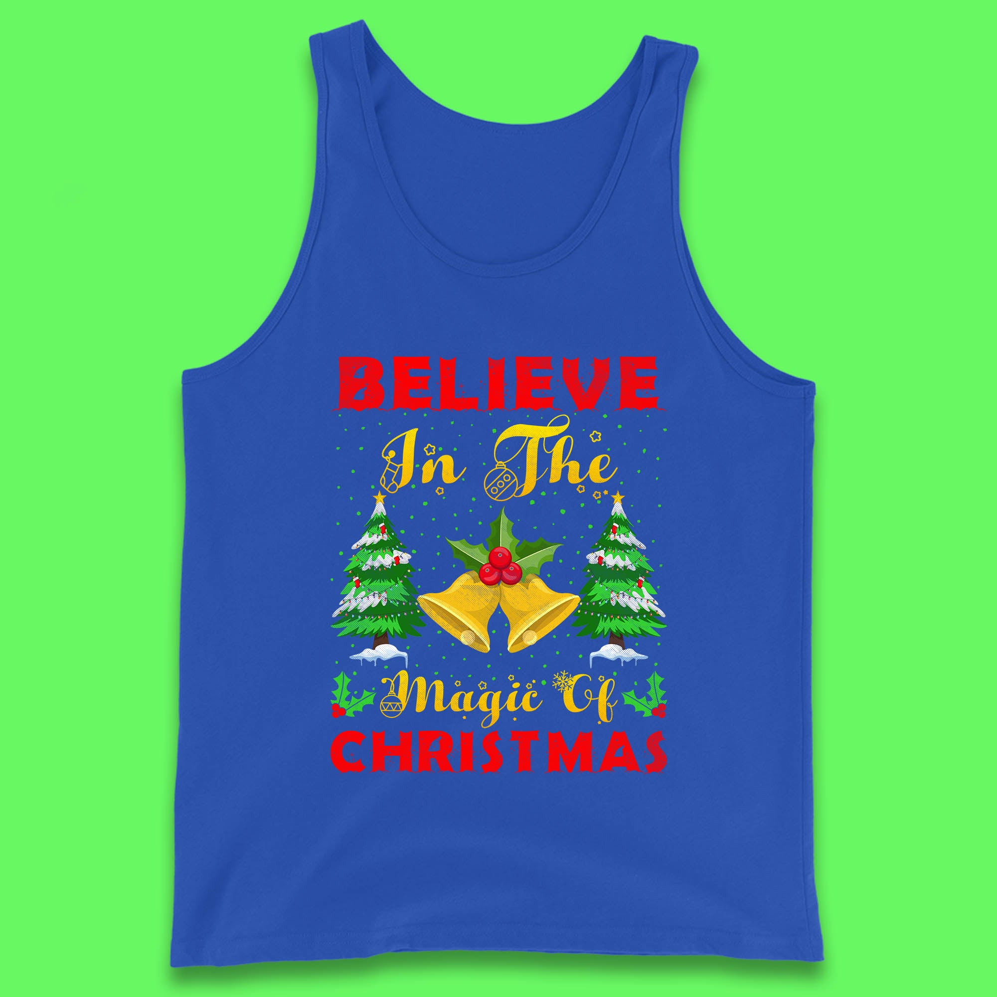 Believe In The Magic Of Christmas Funny Xmas Holiday Festive Tank Top