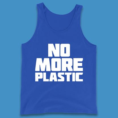 No More Plastic Earth Day Plastic Free Life Help Ocean Pollution Recycle Environmental Tank Top