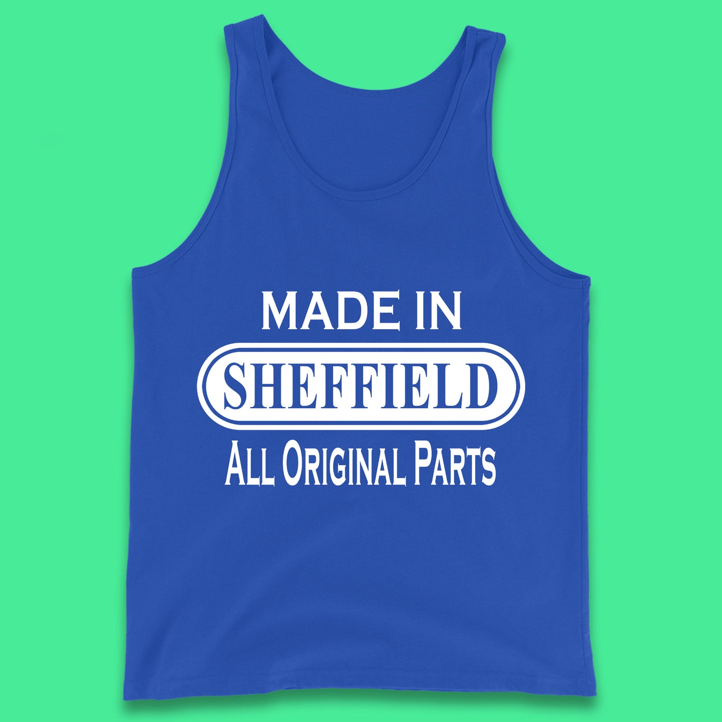 Made In Sheffield All Original Parts Vintage Retro Birthday City in South Yorkshire, England Gift Tank Top