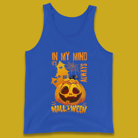 In My Mind It's Always Halloween Haunted House Horror Scary Monster Pumpkin Tank Top