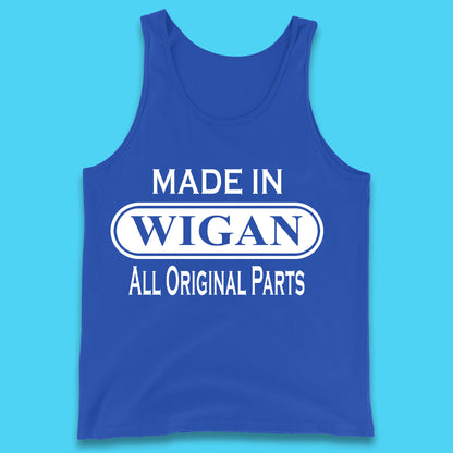 Made In Wigan All Original Parts Vintage Retro Birthday Town In Greater Manchester, England Gift Tank Top