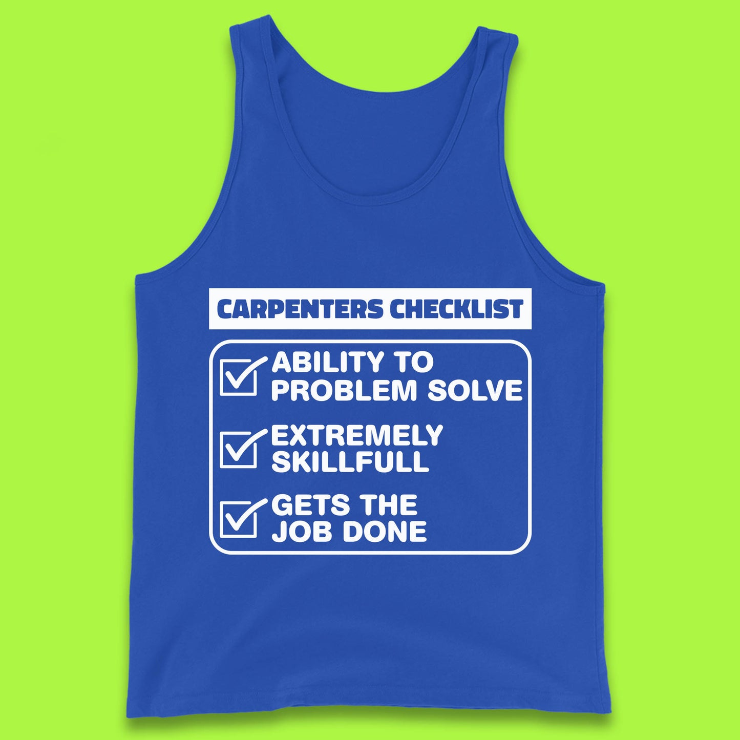 Carpenters Checklist Funny Woodworking Carpenter Hardworking Carpentry Woodworker Tank Top