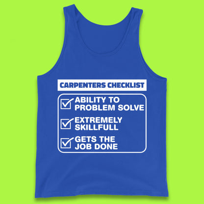 Carpenters Checklist Funny Woodworking Carpenter Hardworking Carpentry Woodworker Tank Top