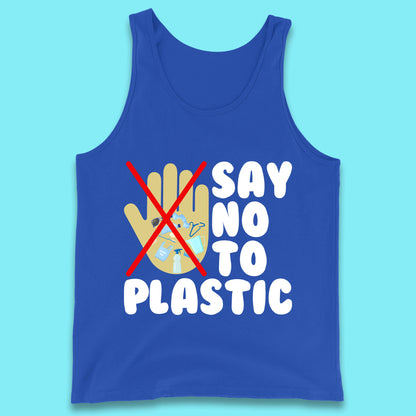 Say No To Plastic Earth Day Plastic Free Life Help Ocean Pollution Recycle Environmental Tank Top