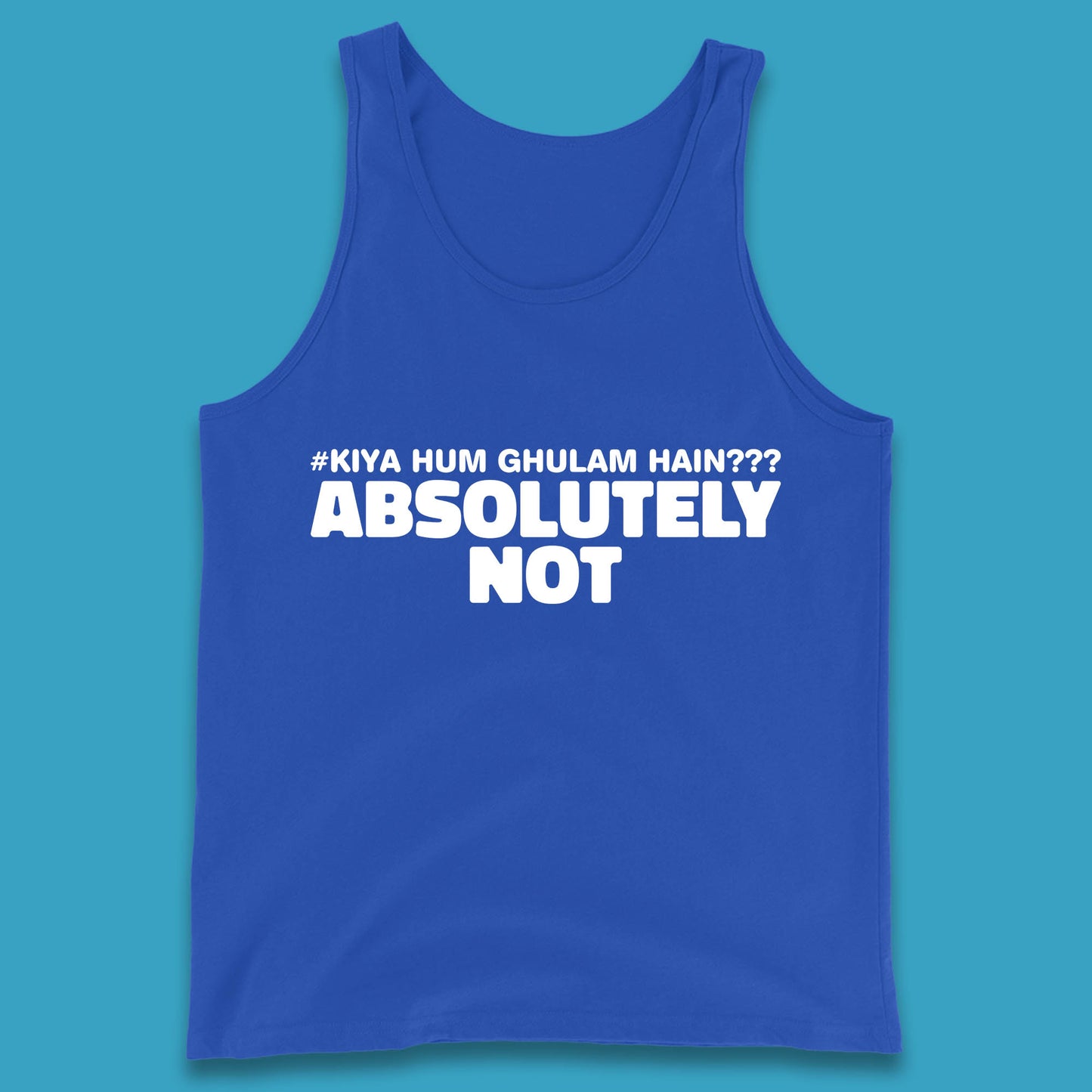 Kya Hum Ghulam Hain??? Absolutely Not Imran Khan Supporter Gift Tank Top