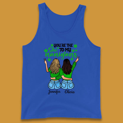 Personalised You're The She To My Nanigans Tank Top
