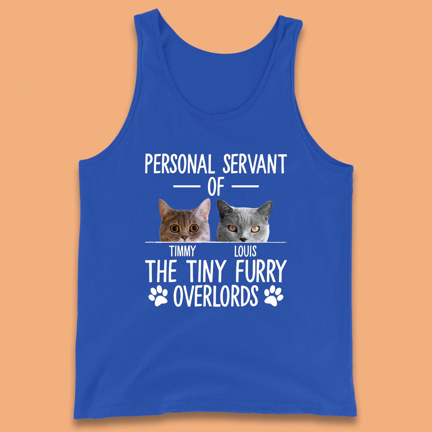 Personalised Servant Of The Tiny Furry Overlords Tank Top
