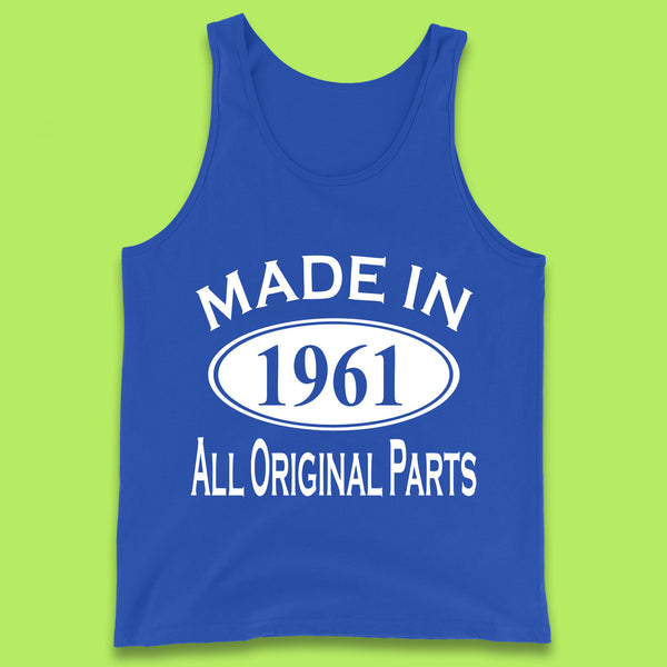 Made In 1961 All Original Parts Vintage Retro 62nd Birthday Funny 62 Years Old Birthday Gift Tank Top