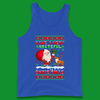 Have A Very Grateful Christmas Santa Claus Reindeer Bring Xmas Gift Tank Top