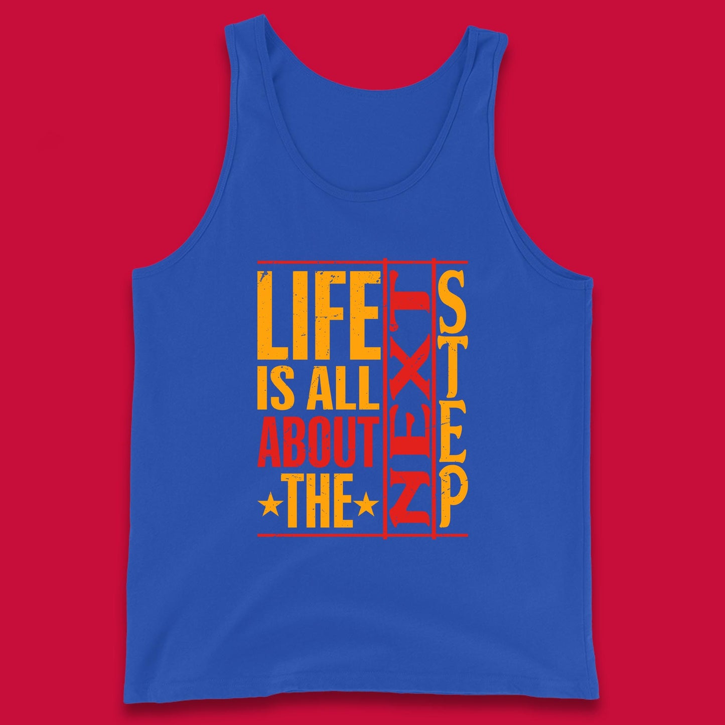Life Is All About The Next Step Motivational Quote Gift Tank Top