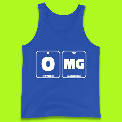 Oxygen And Magnesium OMG Periodic Table OMG Chemistry Funny Science Tank Top