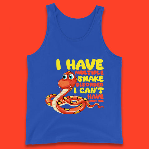 I Have Multiple Snake Disorder I Can't Have Just One Funny Snake Lover Tank Top