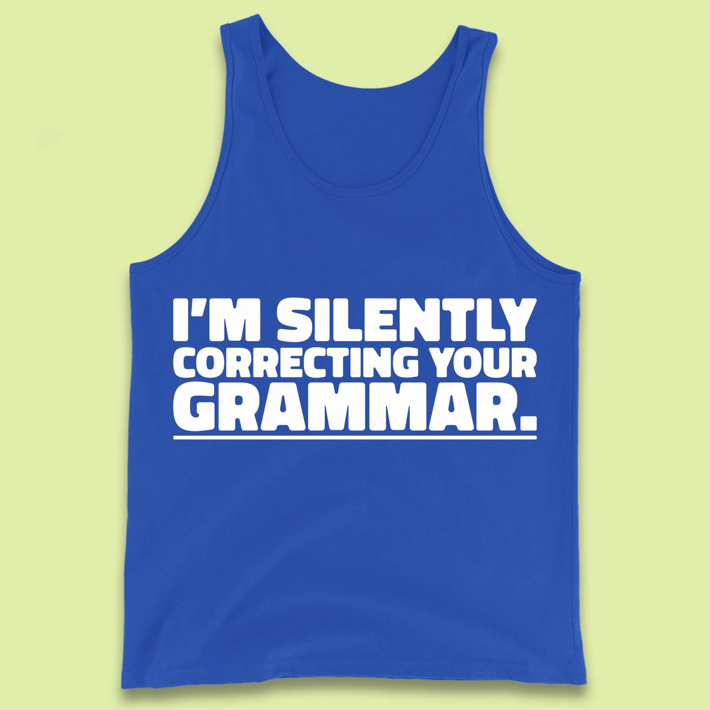 I'm Silently Correcting Your Grammar Sarcastic Slogan English Teacher Funny Grammar Tank Top