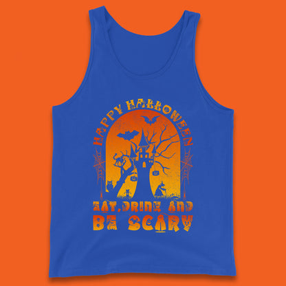 Happy Halloween Eat Drink And Be Scary Spooky Horror Hunted House Festive Gift Tank Top