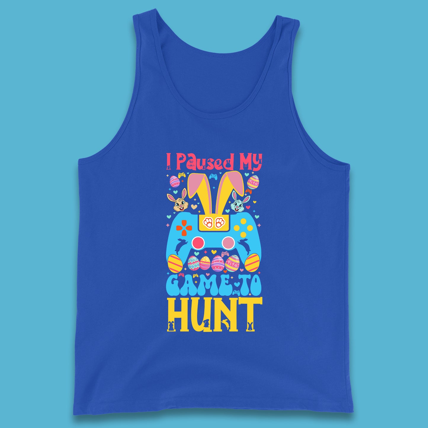 I Paused My Game To Hunt Tank Top