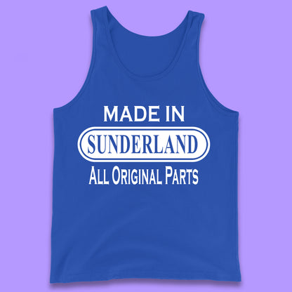 Made In Sunderland All Original Parts Vintage Retro Birthday Port City In Tyne And Wear, England Gift Tank Top