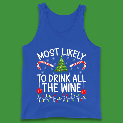 Most Likely To Drink All The Wine Funny Christmas Holiday Xmas Tank Top
