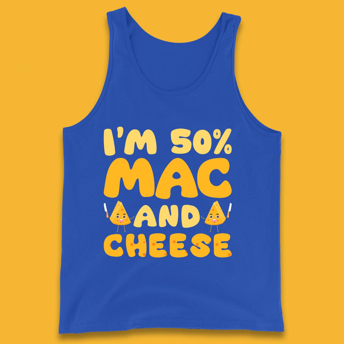 I'm 50% Mac & Cheese Funny Macaroni And Cheese Lover Foodie Food Lover Tank Top