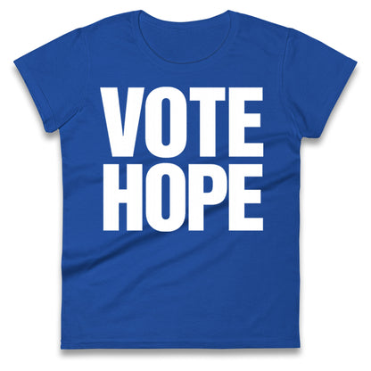 Vote hope Ladies T Shirt