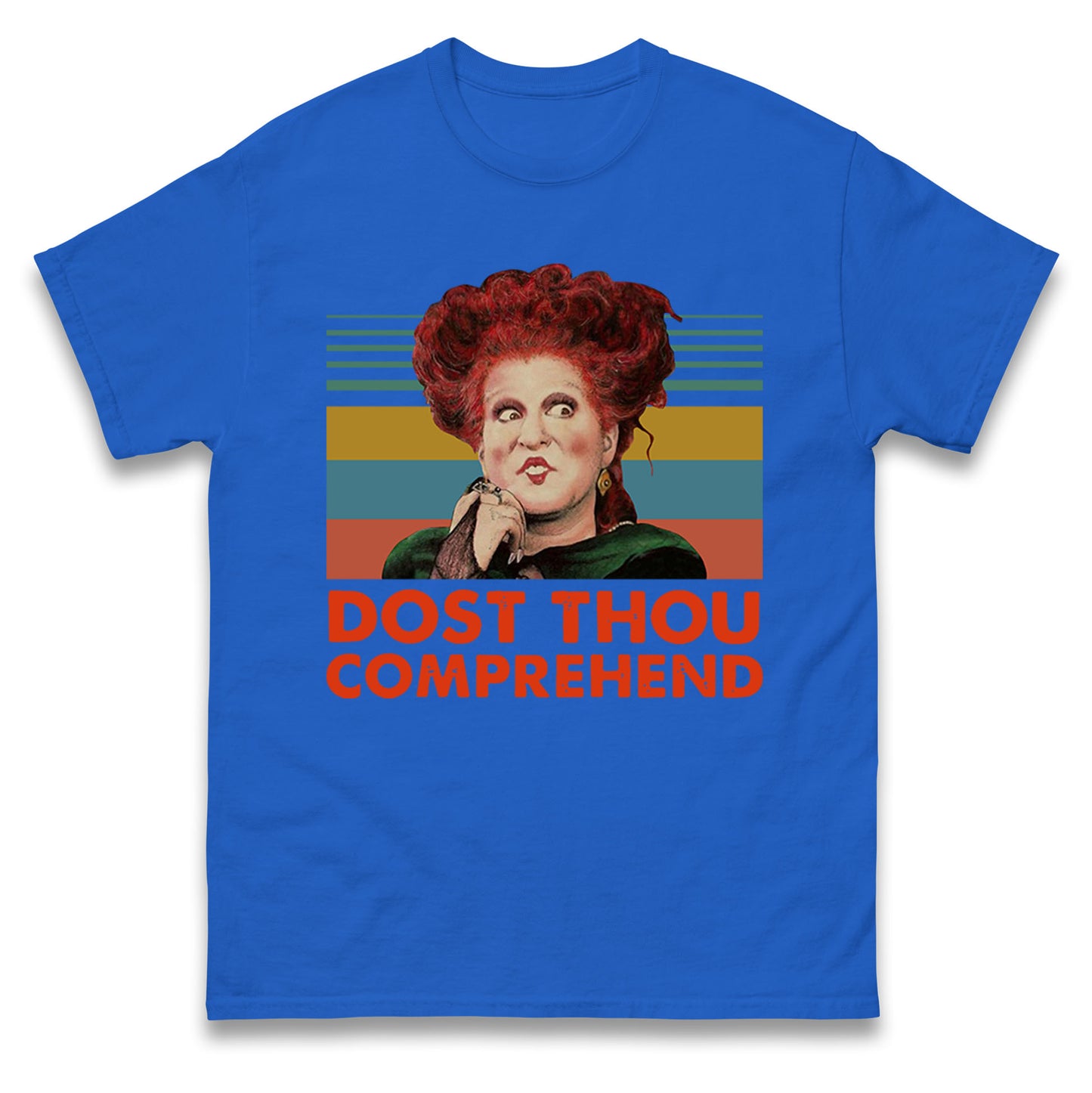 Dost Thou Comprehend t shirt
