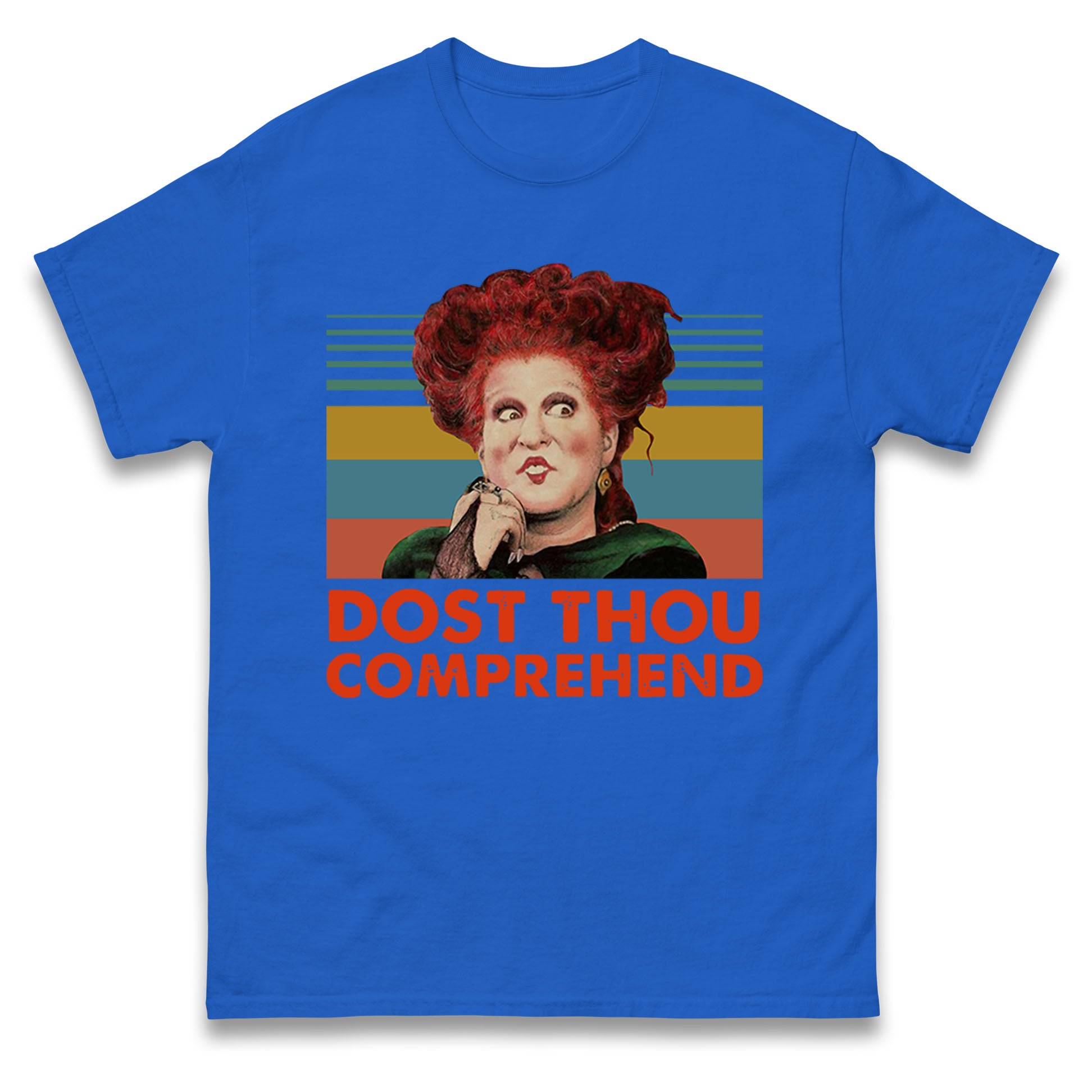 Dost Thou Comprehend t shirt
