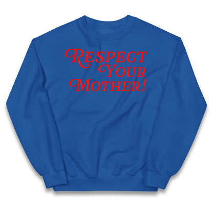 Respect Your Mother Kids Jumper