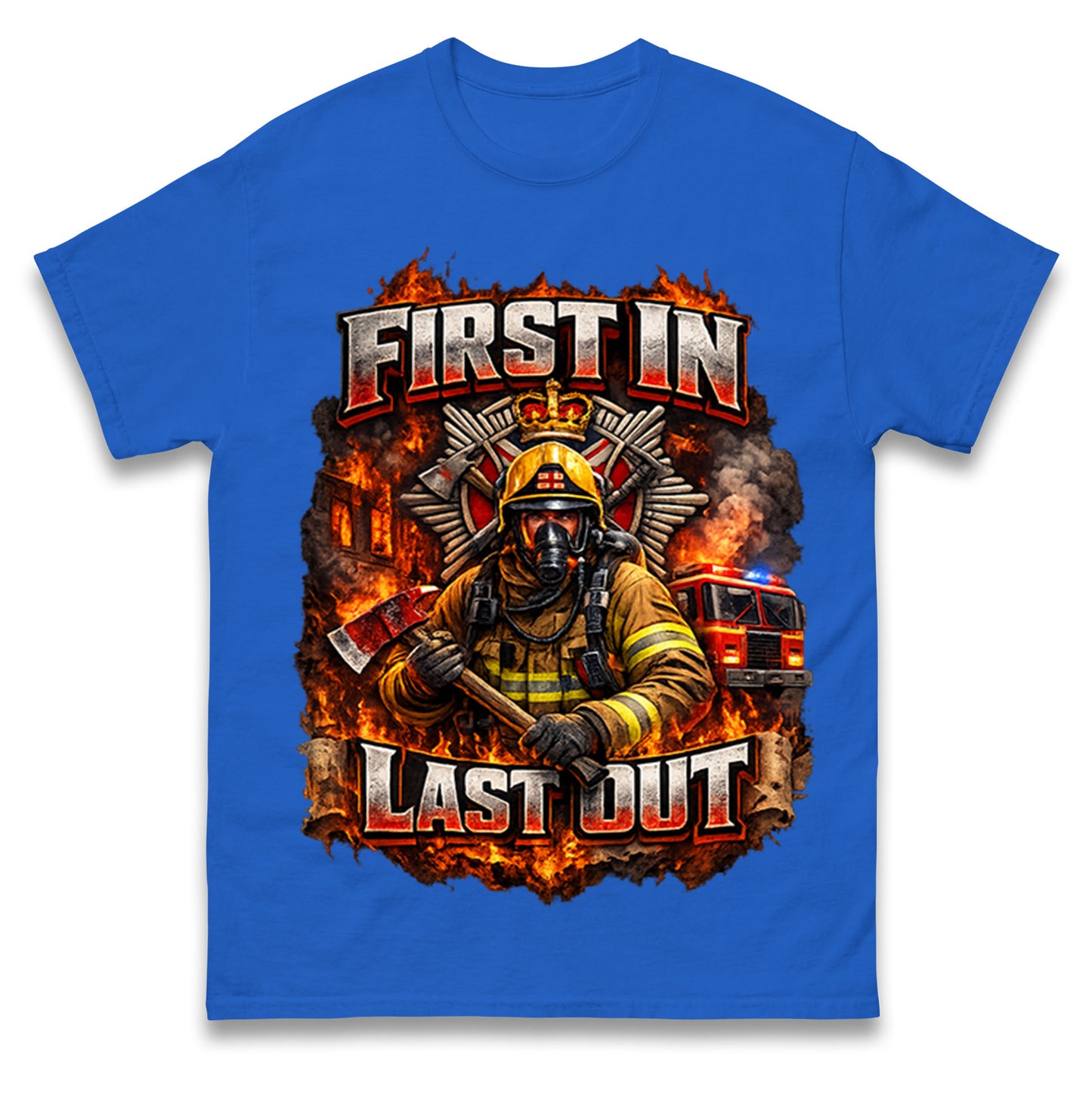 Firefighter First in Last Out T Shirt