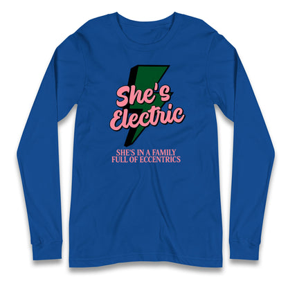 She’s Electric Longsleeve T Shirt 