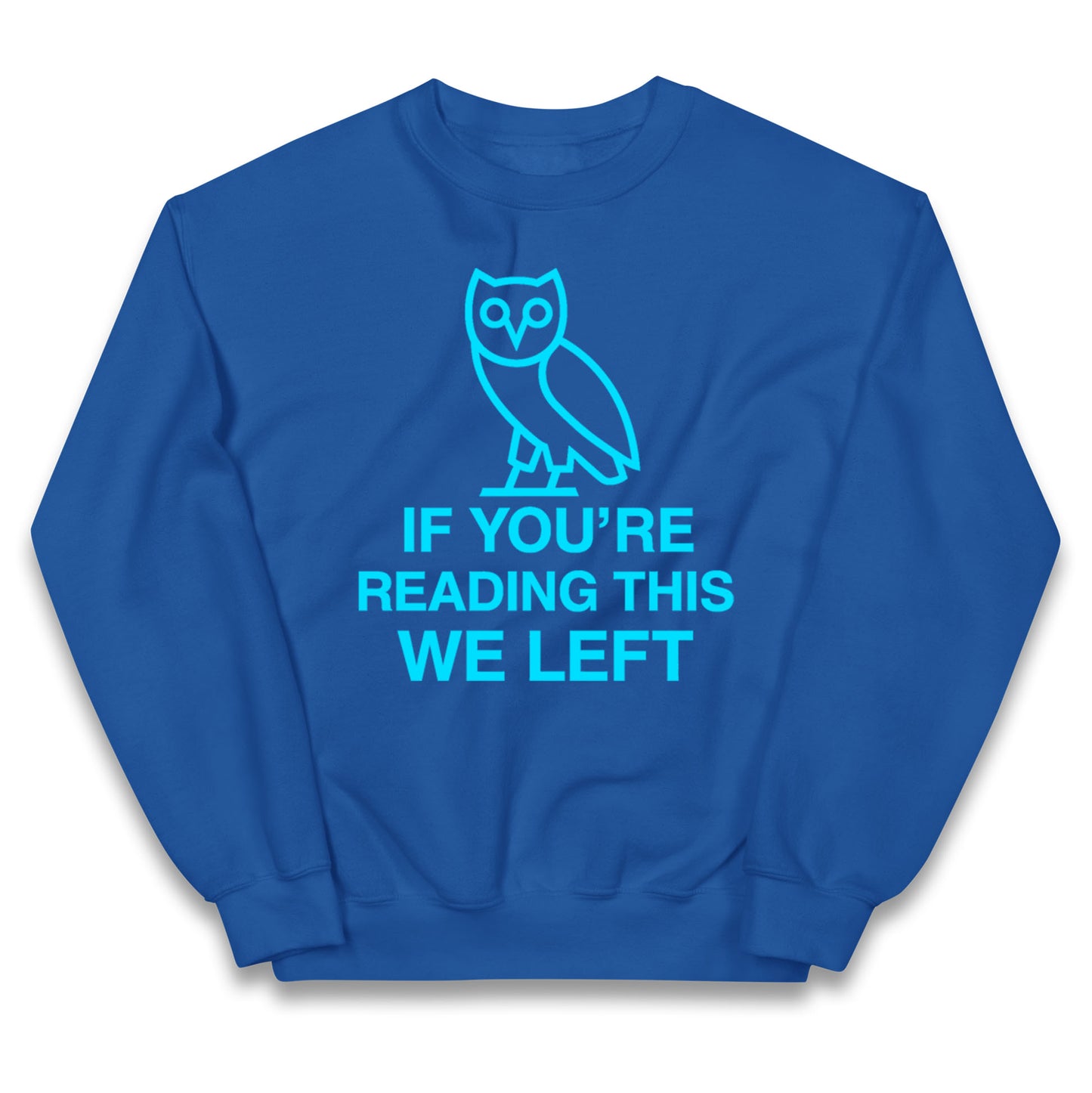 If You're Reading This We Left Kids Jumper