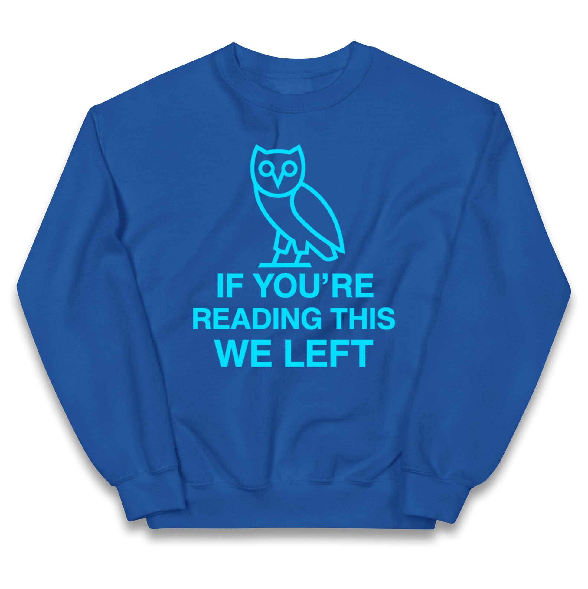 If You're Reading This We Left Kids Jumper