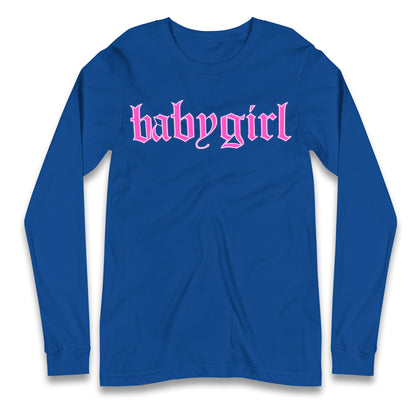 Babygirl Longsleeve T Shirt