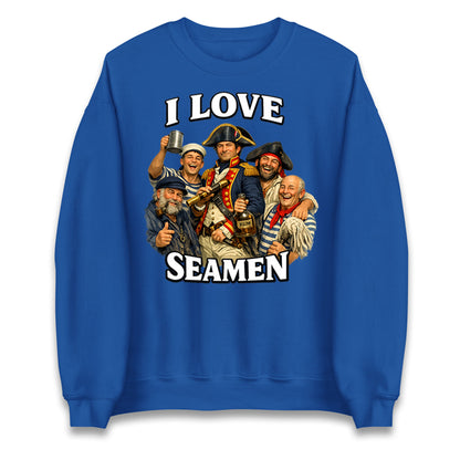 I Love Seamen Funny Cringe Meme Offensive  Jumper