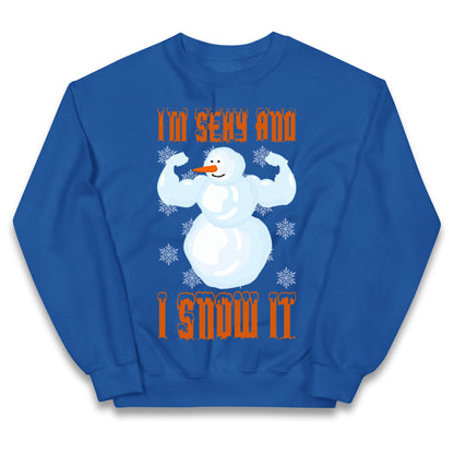 Im Sexy And I Snow It Christmas Kids Jumper
