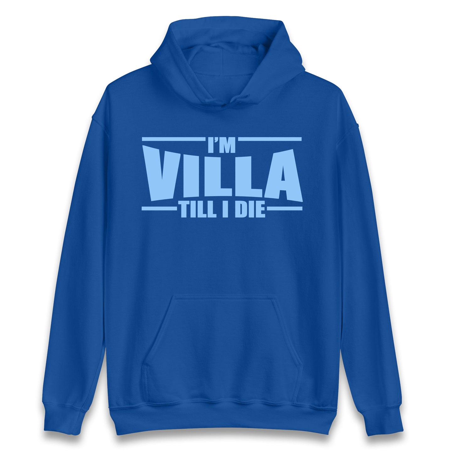 I’m Villa Till I Die Hoodie
