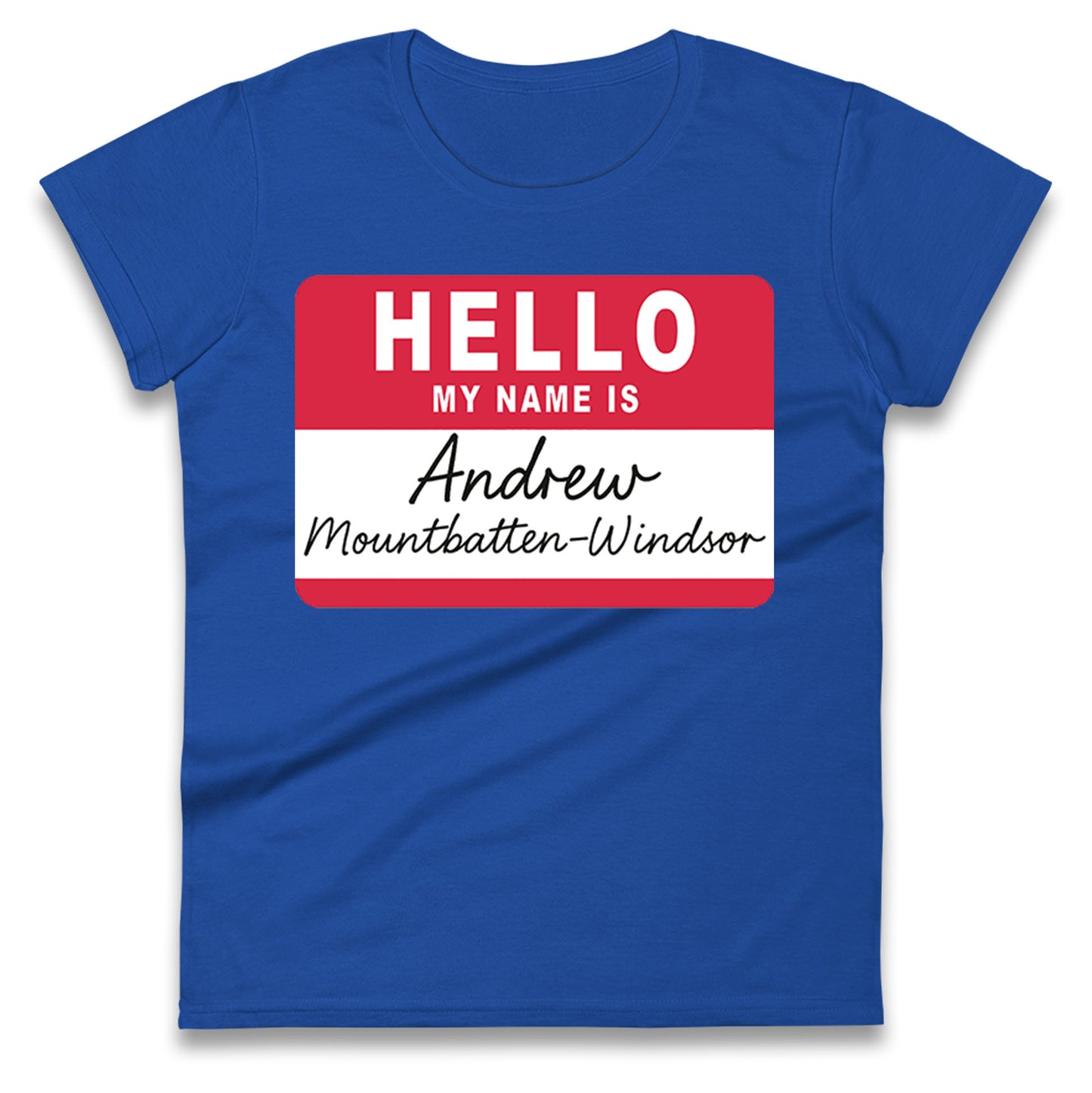 Andrew Mountbatten Windsor Ladies T Shirt